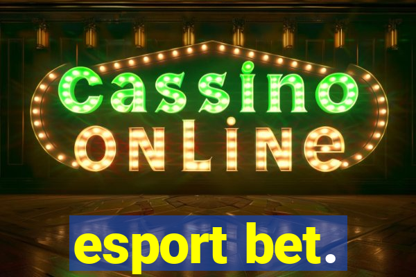 esport bet.